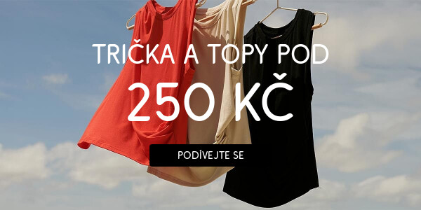 Trička pod 250 Kč >