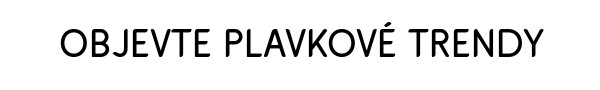 Plavková móda >